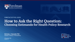 How to ask the right question: Choosing estimands for policy research